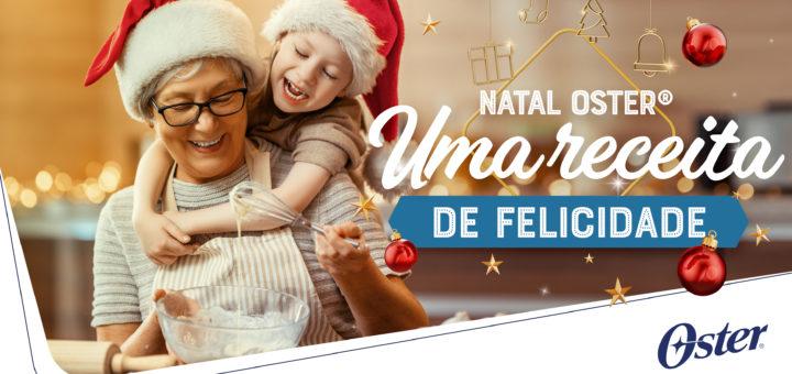 Natal Oster®: uma receita de felicidade